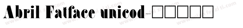 Abril Fatface unicod字体转换